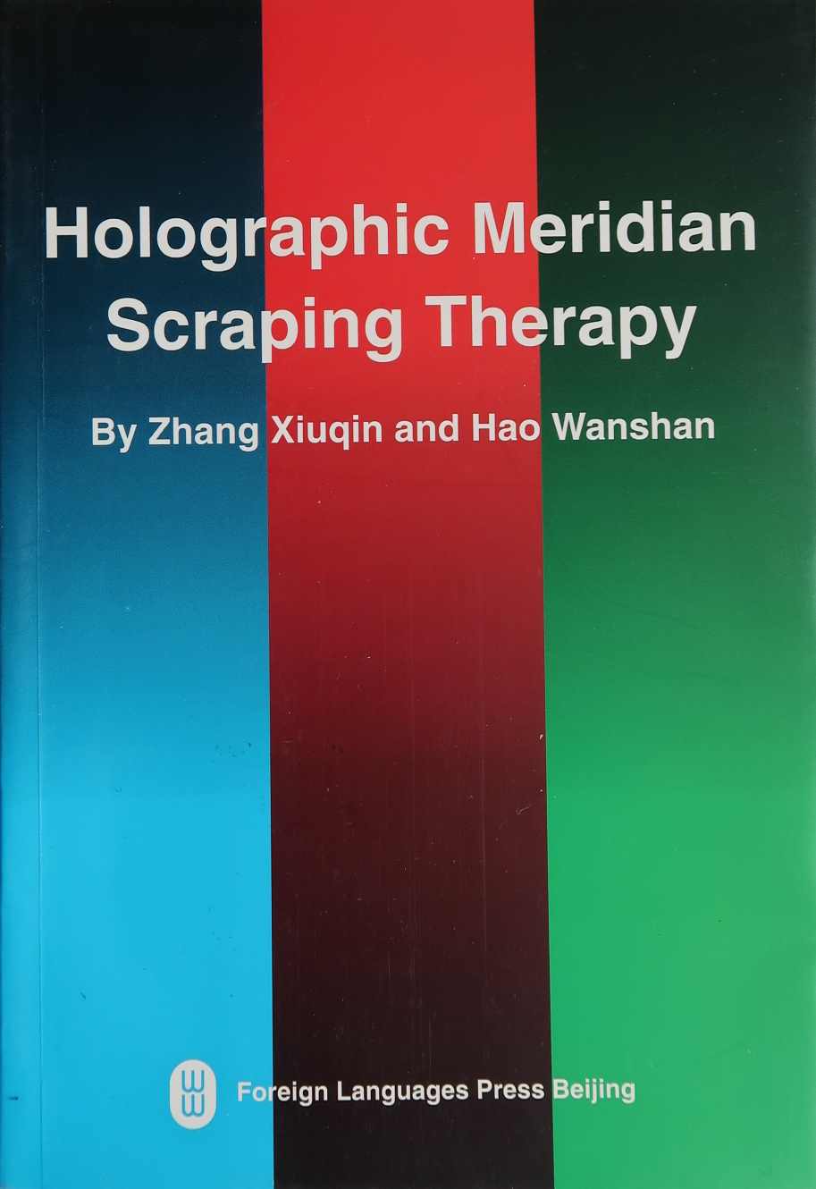 Holographic Meridian Scraping Therapy by Zhang Xiuqin and Hao Wanshan, new, english