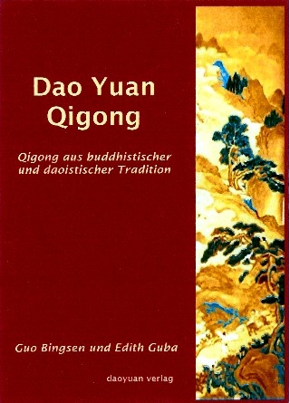 Guo Bingsen und Edith Guba: Dao Yuan Qigong